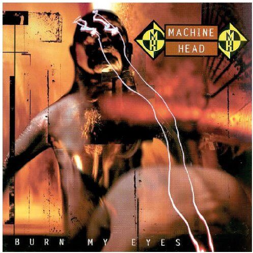 Machine Head - Burn My Eyes - Preis vom 08.10.2026 07:26:42 h