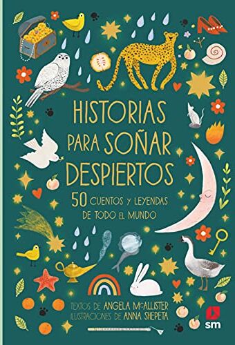 Angela McAllister - Historias para soñar despiertos: 50 cuentos y leyendas de todo el mundo - Preis vom 14.10.2026 23:07:16 h