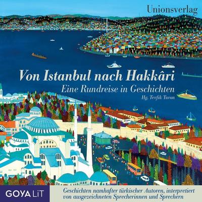 Von Istanbul nach Hakkari. - Yaşar Kemal,Erkan Karagöz,Ferit Edgü,Orhan Duru,Aziz Nesin, Audio, 4064067302282