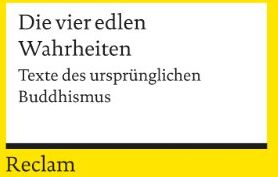 Klaus Mylius - Die vier edlen Wahrheiten: Texte des ursprünglichen Buddhismus - Preis vom 11.10.2026 03:10:56 h
