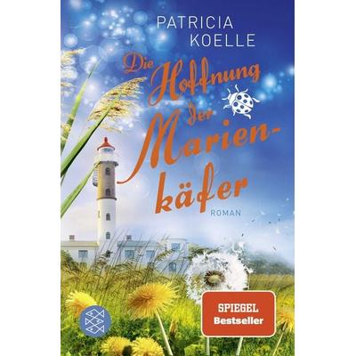 Die Hoffnung der Marienkäfer, Taschenbuch von Patricia Koelle, Fischer Taschenbuch Verlag