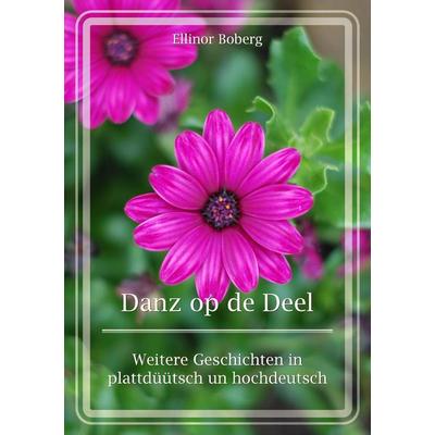 Danz op de Deel, Taschenbuch von Ellinor Boberg, BoD – Books on Demand, 978-3-8482-0460-1