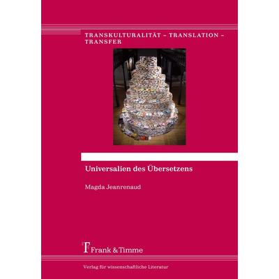 Universalien des Übersetzens, Taschenbuch von Magda Jeanrenaud, Frank & Timme, 978-3-86596-444-1