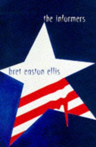 Ellis, Bret Easton - The Informers (Roman) - Preis vom 07.10.2026 11:45:10 h
