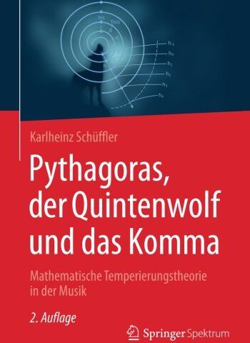 Karlheinz Schüffler - Pythagoras, der Quintenwolf und das Komma: Mathematische Temperierungstheorie in der Musik - Preis vom 09.10.2026 07:28:09 h