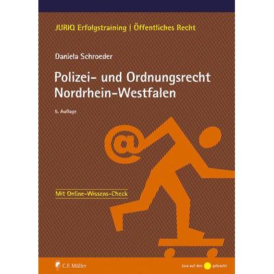 Polizei- und Ordnungsrecht Nordrhein-Westfalen, Taschenbuch von Daniela Schroeder, C.F. Müller, 978-3-8114-6110-9