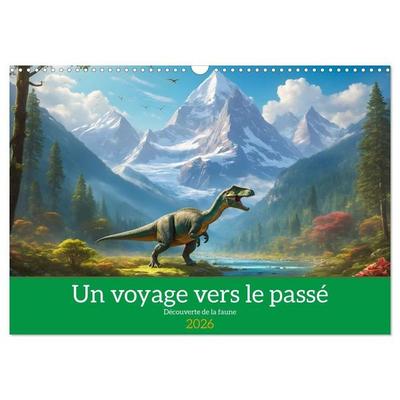 Un voyage vers le passé - Découverte de la faune (Calendrier mural 2026 DIN A3 vertical), CALVENDO calendrier mensuel