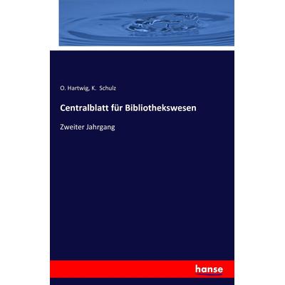 Centralblatt für Bibliothekswesen, Taschenbuch von , Hansebooks, 978-3-7428-7187-9
