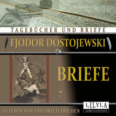 Briefe 7 - Fjodor M. Dostojewski, Audio, 9783988520715