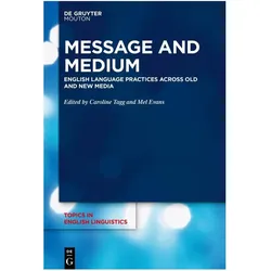 Message and Medium, Fachbücher von Caroline Tagg, Mel Evans