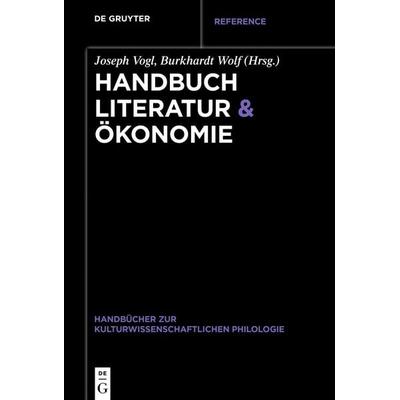 Handbuch Literatur & Ökonomie, Taschenbuch von , De Gruyter, 978-3-11-113078-1