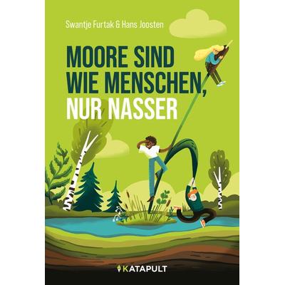 Moore sind wie Menschen, nur nasser, Taschenbuch von Swantje Furtak,Hans Joosten, Katapult Verlag, 978-3-948923-81-5