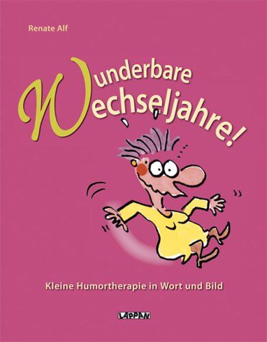 Renate Alf - Wunderbare Wechseljahre. Kleine Humortherapie in Wort und Bild - Preis vom 12.10.2026 11:37:12 h