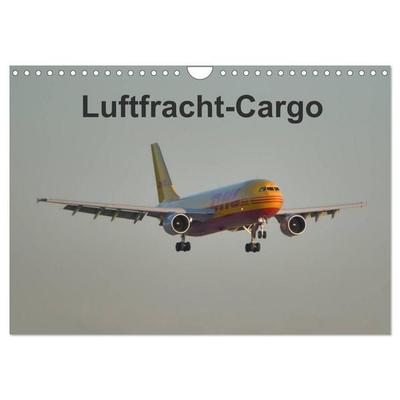 Luftfracht-Cargo (Wandkalender 2027 DIN A4 quer), CALVENDO Monatskalender