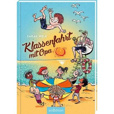 Klassenfahrt mit Opa (Spaß mit Opa 3), Gebundene Ausgabe von Sarah Welk, arsedition