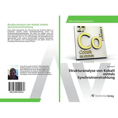 Strukturanalyse von Kobalt mittels Synchrotronstrahlung, Taschenbuch von Jonas Koch, AV Akademikerverlag, 978-3-330-51243-6