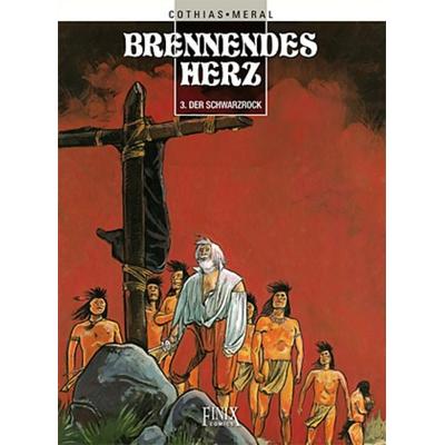 Brennendes Herz / Der Schwarzrock, Gebundene Ausgabe von Patrick Cothias,Michel Méral, Finix, 978-3-910965-21-8