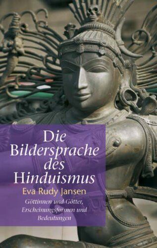 Die Bildersprache des Hinduismus: Göttinnen und Götter, Erscheinungsformen und Bedeutungen - Preis vom 30.09.2026 22:30:23 h