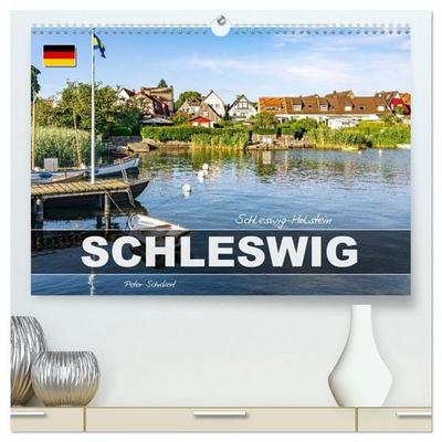 Schleswig Holstein - Schleswig (hochwertiger Premium Wandkalender 2026 DIN A2 quer), Kunstdruck in Hochglanz
