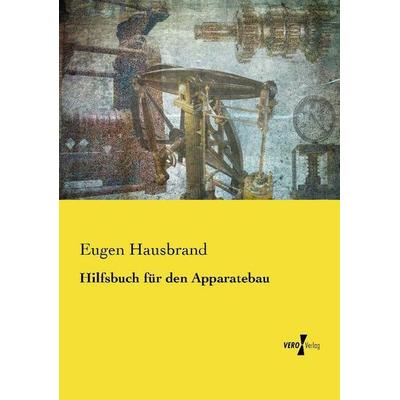Hilfsbuch für den Apparatebau, Taschenbuch von Eugen Hausbrand, Vero Verlag, 978-3-7372-2383-6