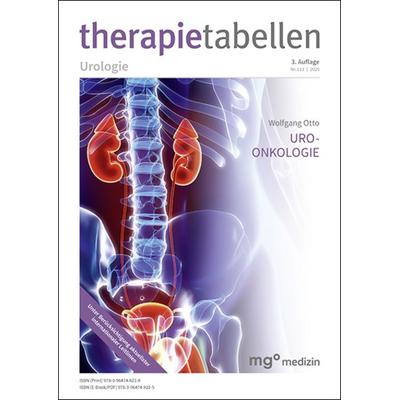 therapietabellen Uroonkologie (3. Auflage), Taschenbuch von , Mgo fachverlage, 978-3-96474-821-8