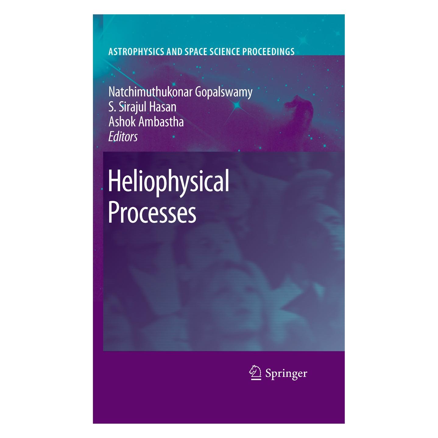 Springer Heliophysical Processes (Englisch, Ashok Ambastha, Natchimuthuk Gopalswamy, S Hasan, S. Hasan, S.S. Hasan, S/Ambastha, 2010) (9783642113406)