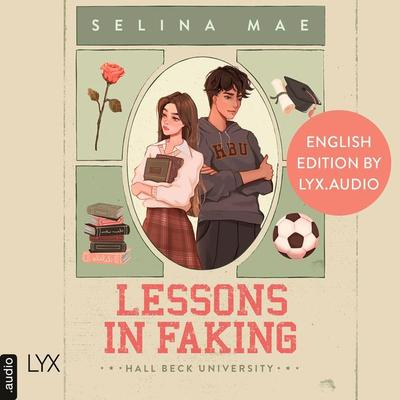 Lessons in Faking (English Edition) - Hall Beck University, Part 1 - Selina Mae, Audio, 9783966355049