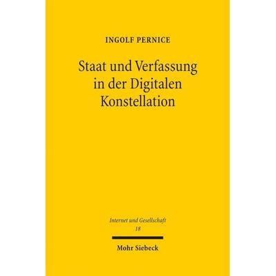 Staat und Verfassung in der Digitalen Konstellation, Taschenbuch von Ingolf Pernice, Mohr Siebeck, 978-3-16-159302-4