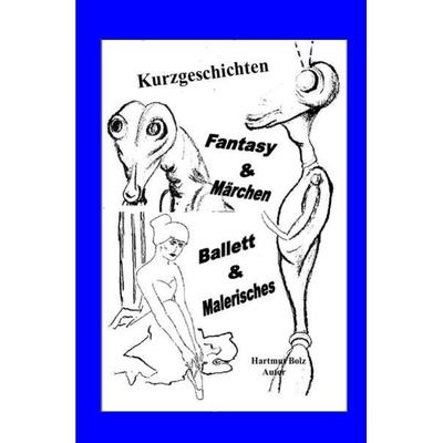 Kurzgeschichten, Taschenbuch von Hartmut Bolz, Epubli, 978-3-7375-1585-6