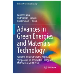 Advances in Green Energies and Materials Technology, Fachbücher von Arezki Smaili, Younes Chiba, Abdelhalim Tlemçani