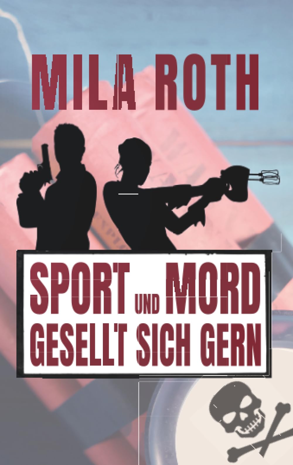 Sport und Mord gesellt sich gern: Agententhriller mit Action, Spannung, schlagfertigen Dialogen, Romantik und einem Schuss Humor (Spionin wider Willen, Band 6) - Preis vom 04.10.2026 03:51:26 h