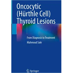 Oncocytic (Hürthle Cell) Thyroid Lesions, Fachbücher von Mahmoud Sakr