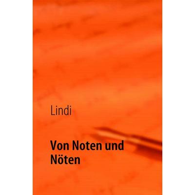 Von Noten und Nöten, Gebundene Ausgabe von Christian Linder, BoD – Books on Demand, 978-3-8370-6256-4