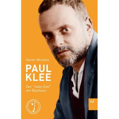 Paul Klee, Taschenbuch von Karen Michels, Weimarer Verlagsgesellschaft ein Imprint von Verlagshaus Römerweg