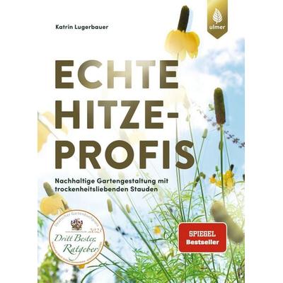 Echte Hitzeprofis, Taschenbuch von Katrin Lugerbauer, Verlag Eugen Ulmer, 978-3-8186-1765-3
