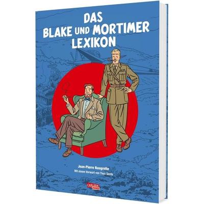 Blake und Mortimer: Das Blake und Mortimer Lexikon, Gebundene Ausgabe von Jean-Pierre Naugrette, Carlsen, 978-3-551-80917-9