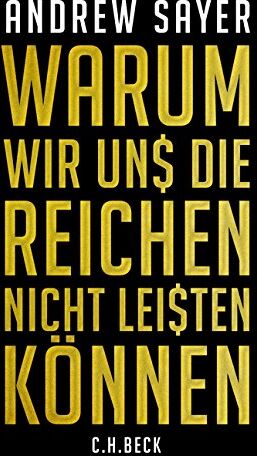 Andrew Sayer - Warum wir uns die Reichen nicht leisten können - Preis vom 05.10.2026 03:47:11 h