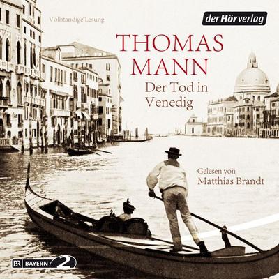 Der Tod in Venedig - Thomas Mann, Audio, 9783844512564