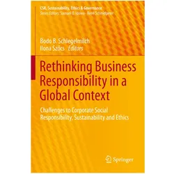 Rethinking Business Responsibility in a Global Context, Fachbücher von Bodo B. Schlegelmilch, Ilona Szöcs