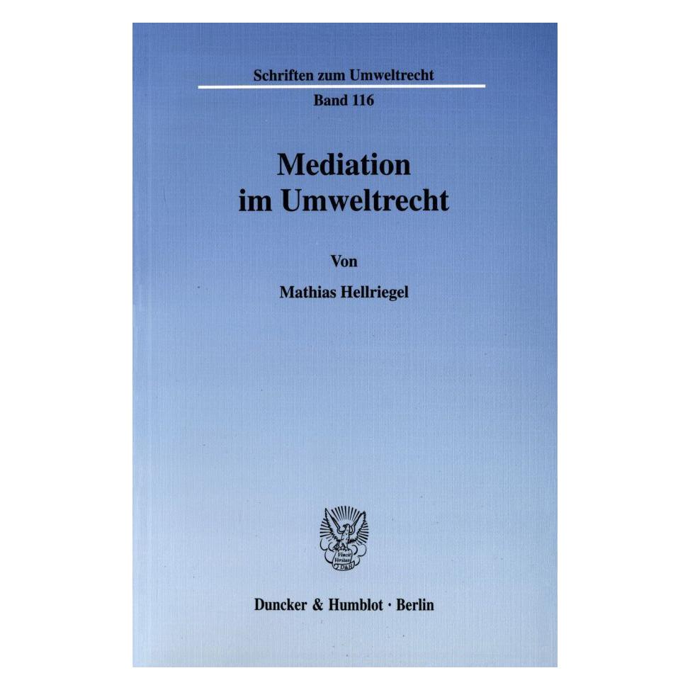 Duncker & Humblot Mediation im Umweltrecht. (Deutsch, Softcover, Mathias Hellriegel) (55342715)