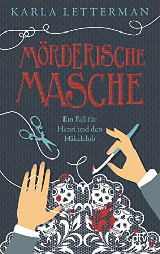 Karla Letterman - Mörderische Masche: Ein Fall für Henri und den Häkelclub Charmanter Cosy Crime rund ums Thema Handarbeit - Preis vom 09.10.2026 07:28:09 h