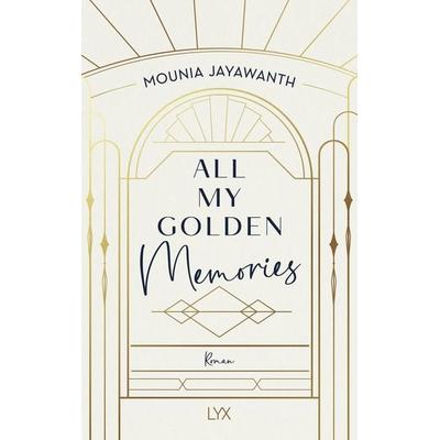 All My Golden Memories, Taschenbuch von Mounia Jayawanth, Lyx