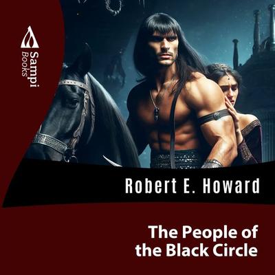 The People of the Black Circle - Robert E. Howard, Audio, 9786561331746