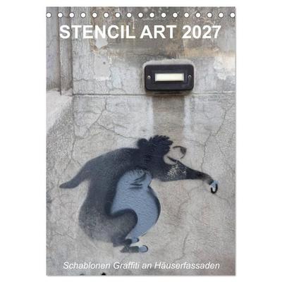 STENCIL ART 2027 - Schablonen Graffiti an Häuserfassaden / Planer (Tischkalender 2027 DIN A5 hoch), CALVENDO Monatskalender