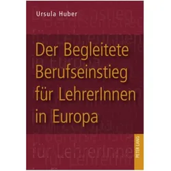 Der Begleitete Berufseinstieg für LehrerInnen in Europa, Fachbücher von Ursula Huber
