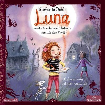 Luna und die schauerlich-beste Familie der Welt - Stefanie Dahle, Audio, 9783844933383