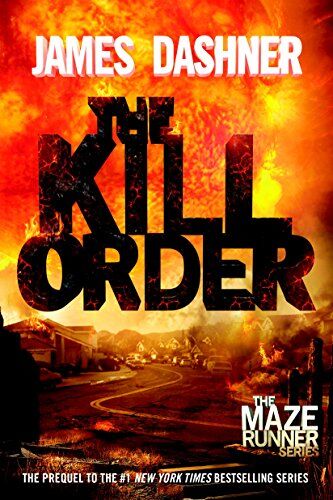 James Dashner - The Kill Order (Maze Runner, Prequel) (The Maze Runner Series) - Preis vom 09.10.2026 07:28:09 h