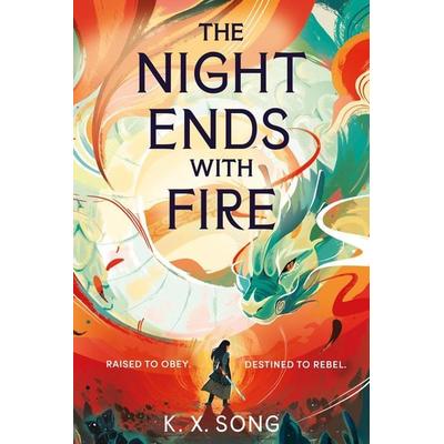 The Night Ends With Fire, Gebundene Ausgabe von K. X. Song, Hodder & Stoughton, 978-1-399-72525-5