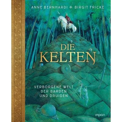 Die Kelten, Gebundene Ausgabe von Birgit Fricke, Impian, 978-3-96269-176-9