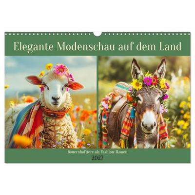 Elegante Modenschau auf dem Land. Bauernhoftiere als Fashion-Ikonen (Wandkalender 2027 DIN A3 quer), CALVENDO Monatskalender